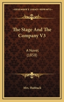 The Stage And The Company V3: A Novel 1120930456 Book Cover