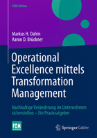 Operational Excellence mittels Transformation Management: Nachhaltige Veränderung im Unternehmen sicherstellen - Ein Praxisratgeber 3658050918 Book Cover