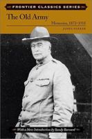 The Old Army: Memories, 1872-1918 (Frontier Classics) 0811728978 Book Cover
