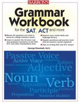 Grammar Workbook for the SAT, ACT...and More 0764134442 Book Cover