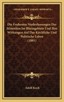Die Fruhesten Niederlassungen Der Minoriten Im Rheingebiete Und Ihre Wirkungen Auf Das Kirchliche Und Politische Leben (1881) 0270170642 Book Cover