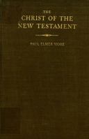 The Christ of the New Testament 0837123232 Book Cover