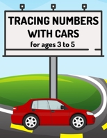 Number Tracing With Cars For Ages 3 to 5 B08MSNHYMX Book Cover
