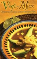 Vegi-Mex: Vegetarian Mexican Recipes (Cookbooks and Restaurant Guides) 1885590148 Book Cover