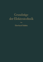 Grundzüge der Elektrotechnik: Eine leicht faßliche Darstellung 3642490360 Book Cover