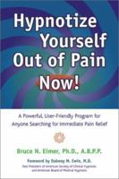 Hypnotize Yourself Out of Pain! 1572242809 Book Cover