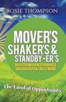 Mover's, Shaker's and Standby-Er's: Greater Obedience Produces Greater Faith & Trust In God 0578641194 Book Cover