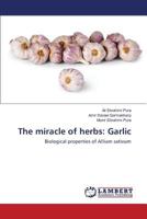 The miracle of herbs: Garlic: Biological properties of Allium sativum 3659611301 Book Cover