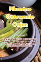 Pikantne Gotowanie Cajun 1835511376 Book Cover