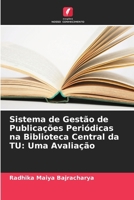 Sistema de Gestão de Publicações Periódicas na Biblioteca Central da TU: Uma Avaliação (Portuguese Edition) 6209881939 Book Cover