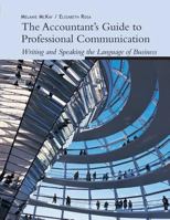 The Accountant's Guide to Professional Communication: Writing and Speaking the Language of Business 0324533012 Book Cover