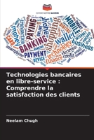 Technologies bancaires en libre-service: Comprendre la satisfaction des clients 6205819163 Book Cover