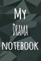 My Drama Notebook: The perfect way to record your hobby - 6x9 119 page lined journal! 1695869583 Book Cover