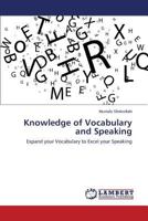 Knowledge of Vocabulary and Speaking: Expand your Vocabulary to Excel your Speaking 3659743194 Book Cover