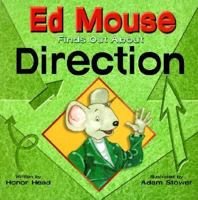 Ed Mouse Finds Out About Direction (Ed Mouse Finds Out About) 0817252002 Book Cover