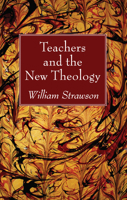 Teachers and the New Theology 1532631731 Book Cover