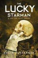 The Lucky Starman: A Leif the Lucky Novel 1736198467 Book Cover