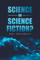 Science or Science Fiction? 1662471602 Book Cover