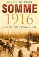 Somme 1916: A Battlefield Guide 0752453351 Book Cover