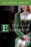 The Lady Elizabeth 0345495365 Book Cover