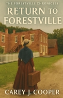 Return to Forestville: A Historical Romance of Love and Resilience on the Minnesota Frontier (The Forestville Chronicles) B0FNMFMXPR Book Cover