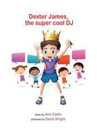 Dexter James the supercool DJ 1541169085 Book Cover
