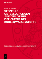 Spezielle Untersuchungen Auf Dem Gebiet Der Chemie Der Kohlenwasserstoffe 3112776747 Book Cover