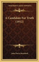 Candidate for truth 1912 [Hardcover] 1348061073 Book Cover
