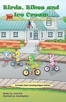 Birds, Bikes, and Ice Cream: A lesson in Overcoming Adversity 1452840091 Book Cover