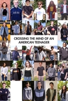 Crossing the Mind of the American Teenager 1090448848 Book Cover