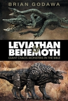 Leviathan and Behemoth: Giant Chaos Monsters in the Bible 1942858892 Book Cover