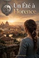 Un Été à Florence : Entre Amour et Secrets (French Edition) B0HBR3P1X9 Book Cover