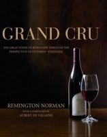 Grand Crus Burgundy: The Great Wines of Burgundy Through the Perspective of Its Finest Vineyards 1856269205 Book Cover