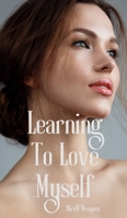 Learning To Love Myself 9916860475 Book Cover