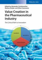 Value Creation in the Pharmaceutical Industry: The Critical Path to Innovation 3527339132 Book Cover