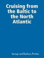 Cruising from the Baltic to the North Atlantic 1105851117 Book Cover