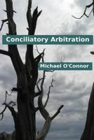 Conciliatory Arbitration 1537135104 Book Cover