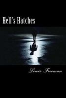 Hell's Hatches 1544626282 Book Cover