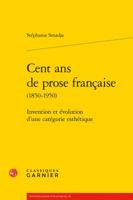 Cent ANS de Prose Francaise: Invention Et Evolution d'Une Categorie Esthetique 2406079759 Book Cover