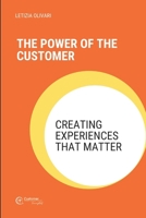 The Power of the Customer: Creating Experience That Matter B0DZSDWRN5 Book Cover