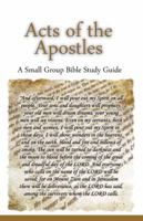 Acts of the Apostles, A Small Group Bible Study Guide 0985010223 Book Cover