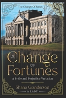 A Change of Fortunes: A Pride and Prejudice Variation 0473546949 Book Cover