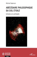Abécédaire philosophique du ciel étoilé: Univers en archipels (Ouverture Philosophique) (French Edition) 2343232296 Book Cover