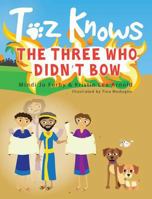 Toz Knows the Three Who Didn't Bow 1943413037 Book Cover