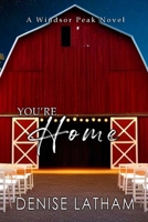 You're Home: Windsor Peak Book 5 B0DZCPCHST Book Cover