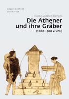 Die Athener und ihre Gräber (1000-300 v. Chr.) 3110347369 Book Cover