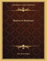 Heaven Is Harmony 1163069221 Book Cover