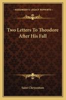 Two Letters to Theodore After His Fall 1162879211 Book Cover