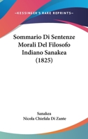 Sommario Di Sentenze Morali Del Filosofo Indiano Sanakea (1825) 1161009361 Book Cover