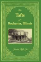 The Tafts of Rochester, Illinois 1434313662 Book Cover